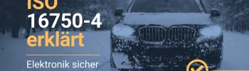 ISO 16750-4 erklärt: Elektronik sicher ans Ziel bringen
